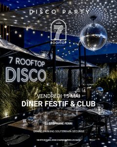 Visuel de l’événement DISCO PARTY AU 7 ROOFTOP à Charbonnières-les-Bains, Vendredi 15 Mai
