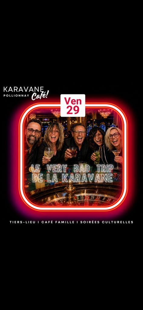Visuel de l’événement Very bad trip de la Karavan Cafe à Pollionnay, Vendredi 29 Mai