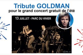Affiche de l'événement Grand concert gratuit de l'été "Tribute Goldman